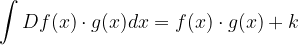 \dpi{120} \int Df(x)\cdot g(x) dx=f(x)\cdot g(x) +k